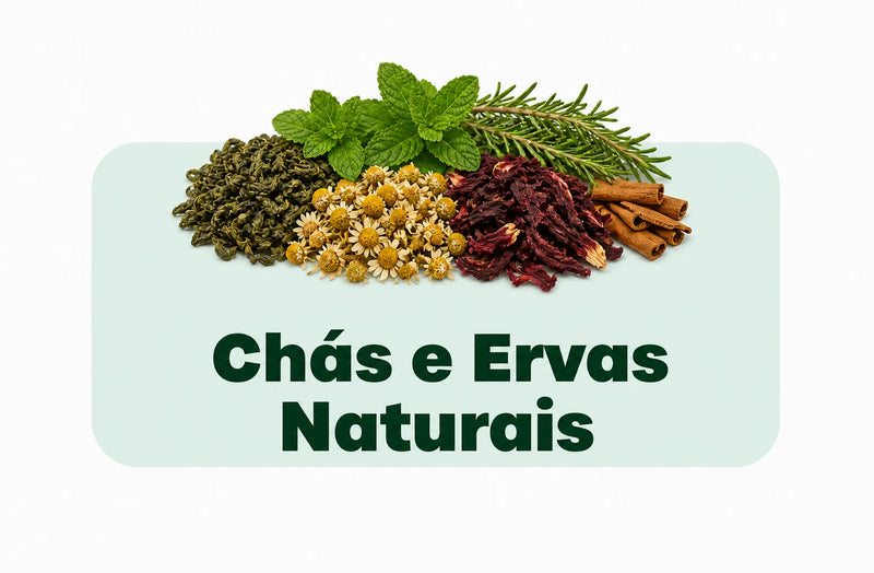 Chás e Ervas Naturais
